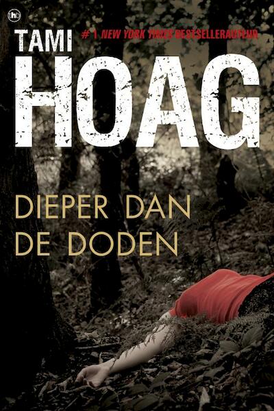 Dieper dan de doden - Tami Hoag (ISBN 9789044329902)