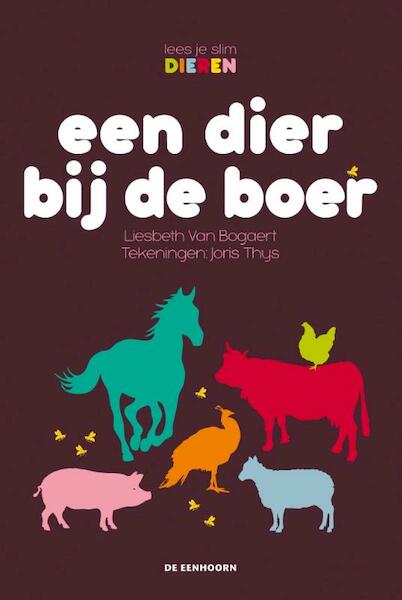 Een dier bij de boer - Liesbeth Van Bogaert (ISBN 9789462910201)