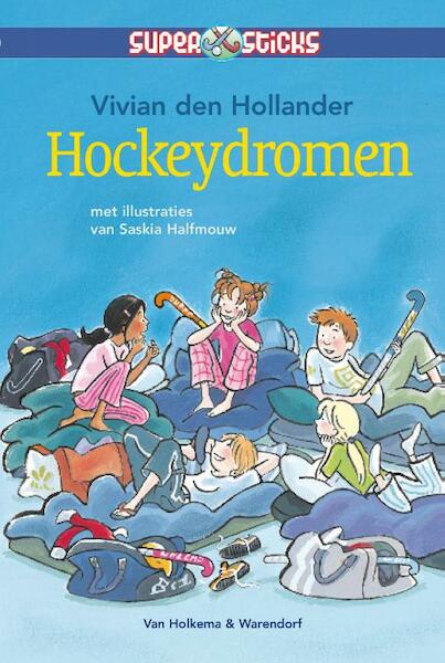 Hockeydromen - Vivian den Hollander (ISBN 9789047516316)