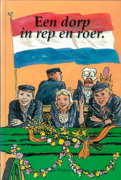 Een dorp in rep en roer - C.M. de Putter-Dekker (ISBN 9789402900262)