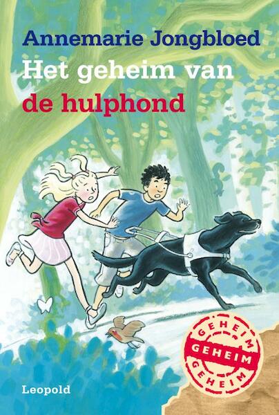 Het geheim van de hulphond - Annemarie Jongbloed (ISBN 9789025861216)
