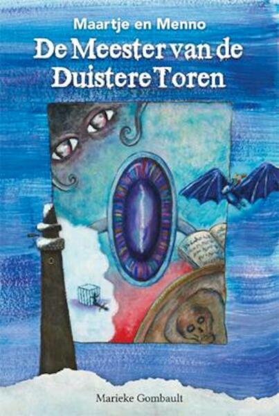 Maartje en Menno, de meester van de duistere toren - Marieke Gombault (ISBN 9789491048043)