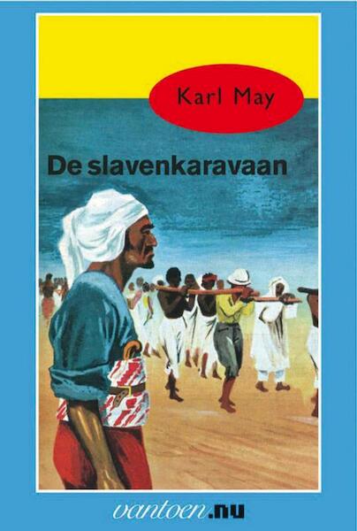De slavenkaravaan - Karl May (ISBN 9789031500888)