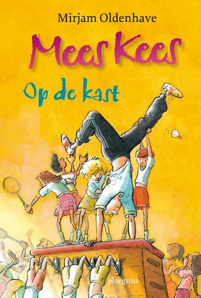 Mees Kees op de kast - Mirjam Oldenhave (ISBN 9789021665054)