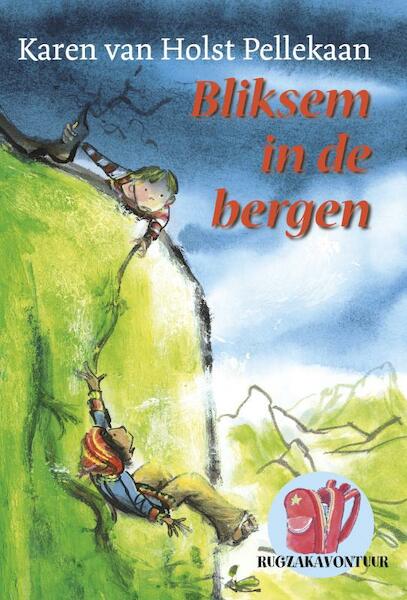 Bliksem in de bergen - Karen van Holst Pellekaan (ISBN 9789025857738)