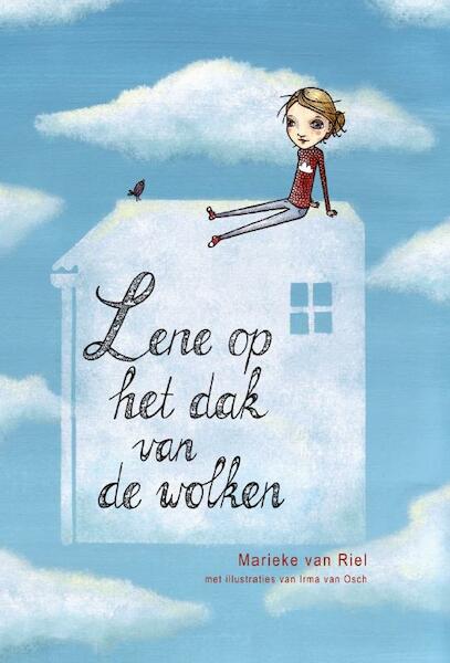 Lene op het dak van de wolken - Marieke van Riel (ISBN 9789491740244)