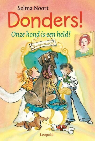 Donders! Onze hond is een held - Selma Noort (ISBN 9789025858681)