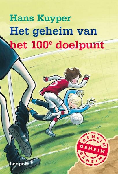 Het geheim van het 100e doelpunt - Hans Kuyper (ISBN 9789025860288)