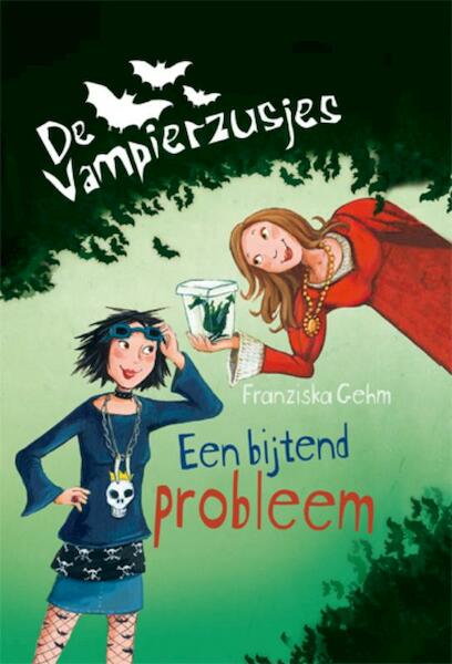 De vampierzusjes, Een bijtend probleem - Franziska Gehm (ISBN 9789025111595)