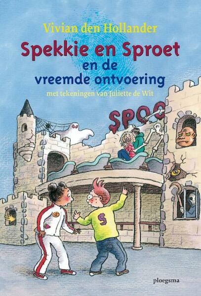 Spekkie en Sproet en de vreemde ontvoering - Vivian den Hollander (ISBN 9789021669182)
