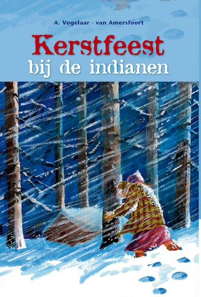 Kerstfeest bij de indianen - A. Vogelaar-van Amersfoort (ISBN 9789462789333)