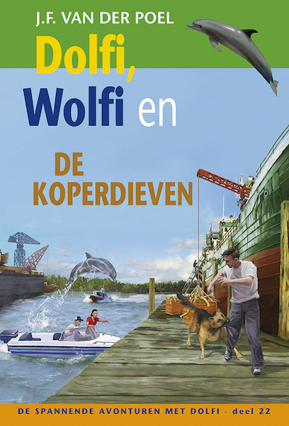 Dolfi Wolfi en de koperdieven deel 22 - J.F. van der Poel (ISBN 9789088653872)