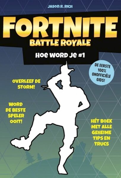 Fortnite Battle Royale - Hoe word je # 1 - Jason R. Rich (ISBN 9789021570839)