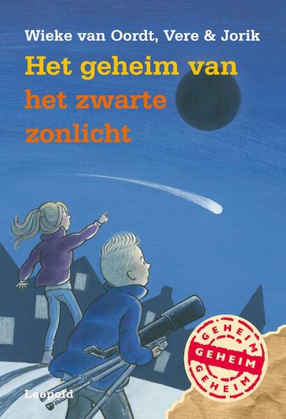 Het geheim van het zwarte zonlicht - Wieke van Oordt, Vere Spijker, Jorik Schaudt (ISBN 9789025868048)