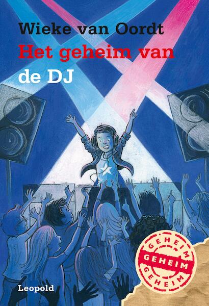 Het geheim van de DJ - Wieke van Oordt (ISBN 9789025871611)