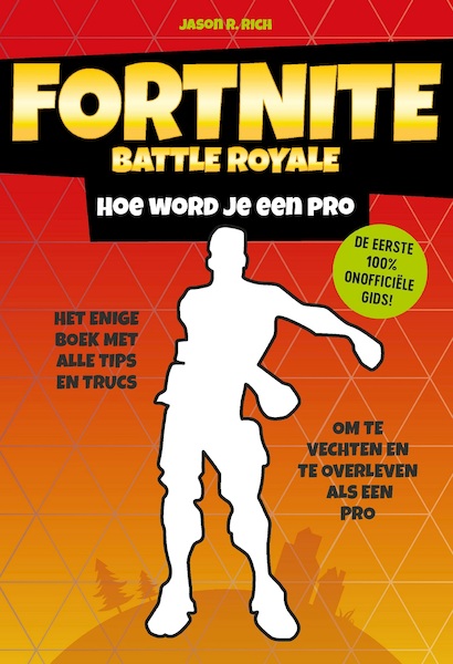 Fortnite Battle Royale - Hoe word je een pro - Jason R. Rich (ISBN 9789021570877)