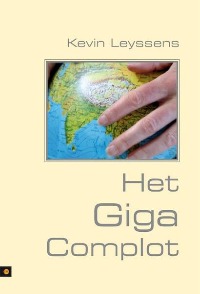 Het Giga Complot - Kevin Leyssens (ISBN 9789400807570)