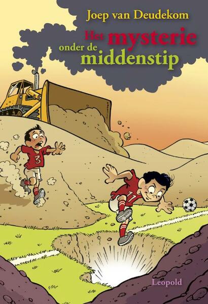 Het mysterie onder de middenstip - Joep van Deudekom (ISBN 9789025857677)