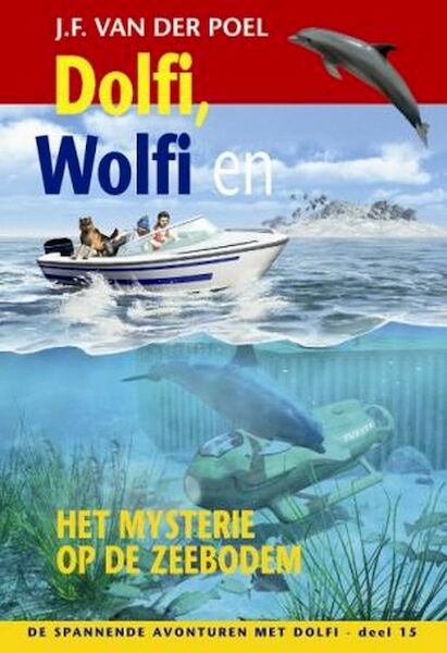Dolfi wolfi en het mysterie op de zeebodem 15 - J.F. van der Poel (ISBN 9789088650499)