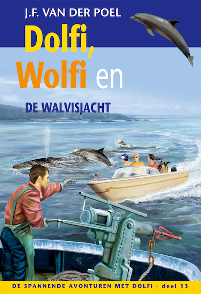 Dolfi, Wolfi en de walvisjacht deel 13 - J.F. van der Poel (ISBN 9789088653780)