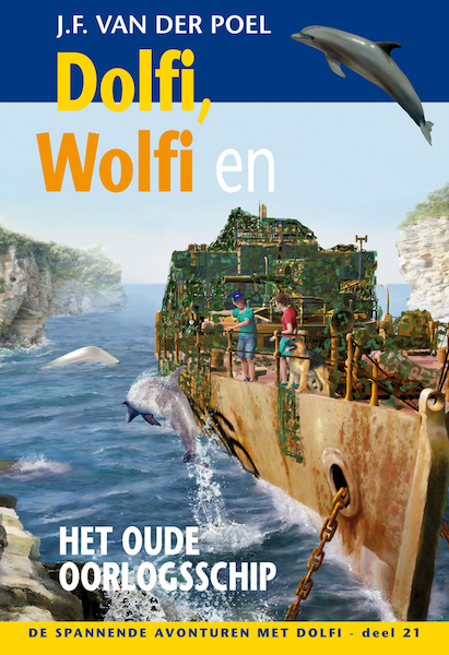 Dolfi Wolfi en het oude oorlogsschip deel 21 - J.F. van der Poel (ISBN 9789088653865)