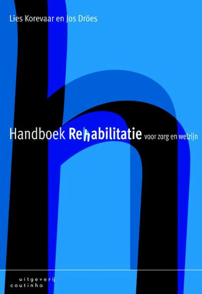 Handboek rehabilitatie voor zorg en welzijn - (ISBN 9789046902646)