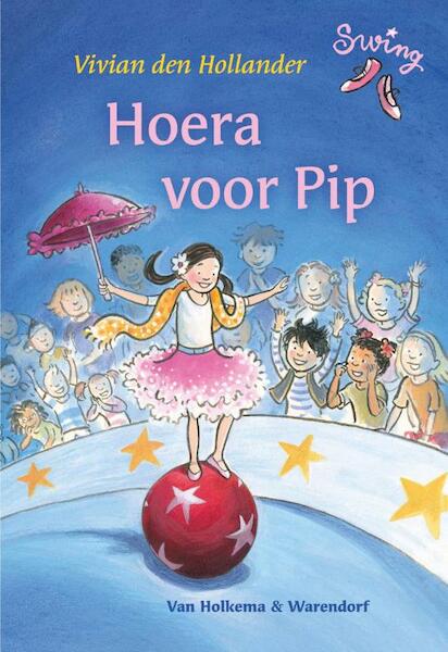 Hoera voor Pip - Vivian den Hollander (ISBN 9789000313877)