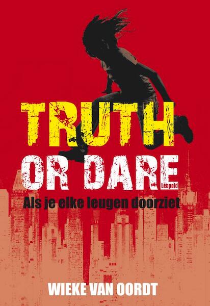 Truth or dare - Wieke van Oordt (ISBN 9789025861957)
