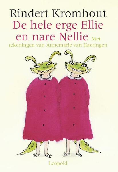 De hele erge Ellie en nare Nellie - Rindert Kromhout (ISBN 9789025846374)
