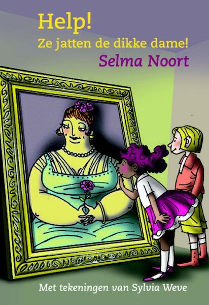 Help! Ze jatten de dikke dame! - Selma Noort (ISBN 9789075689631)