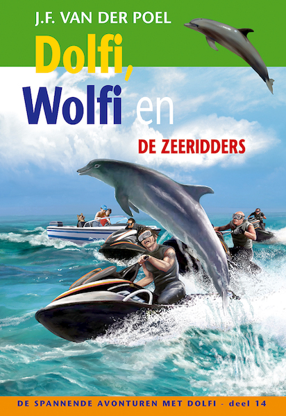Dolfi, Wolfi en de zeeridders deel 14 - J.F. van der Poel (ISBN 9789088653797)
