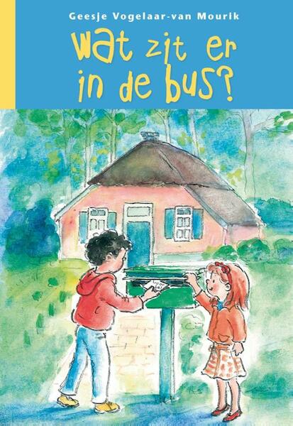 Wat zit er in de bus? - Geesje Vogelaar-van Mourik (ISBN 9789462788176)