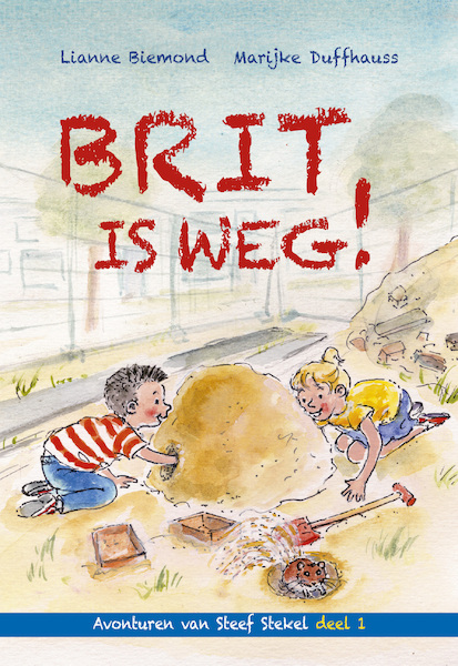Brit is weg / 1 / deel Avonturen van Steef Stekel - Lianne Biemond (ISBN 9789402906752)