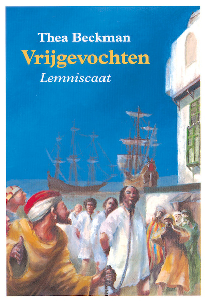 Vrijgevochten - Thea Beckman (ISBN 9789047750369)