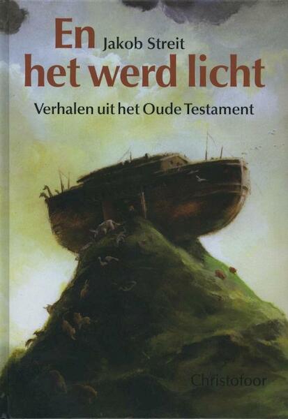 En het werd licht - J. Streit, M. van der Heide, R. Heuninck (ISBN 9789062384662)