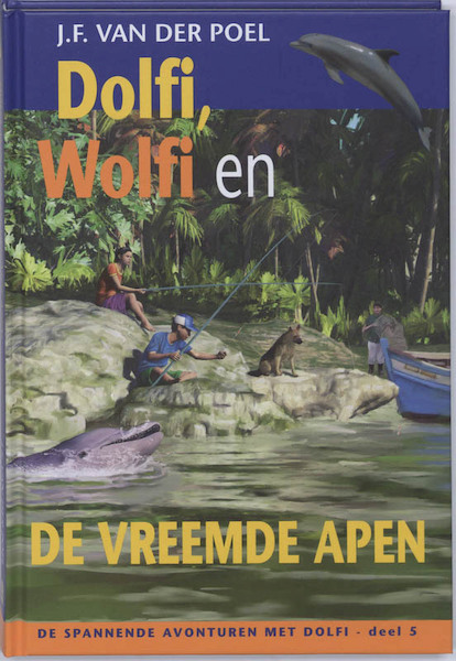Dolfi, Wolfi en de vreemde apen 5 - J.F. van der Poel (ISBN 9789088650710)