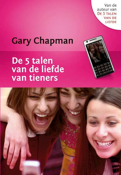 De 5 talen van de Liefde van Tieners - Gary Chapman (ISBN 9789063533649)