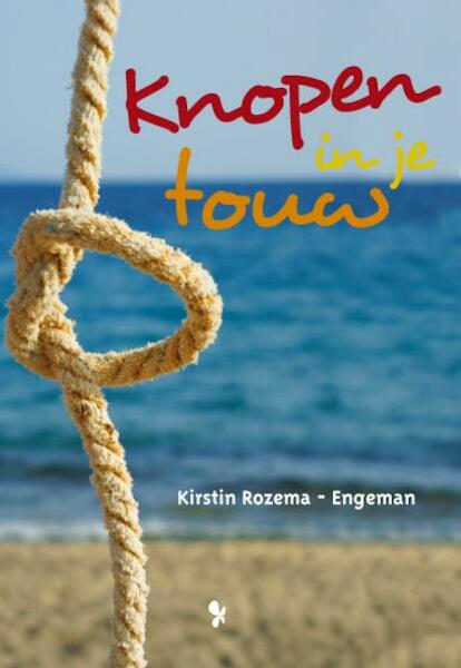 Knopen in je touw - Kirstin Rozema (ISBN 9789462031128)
