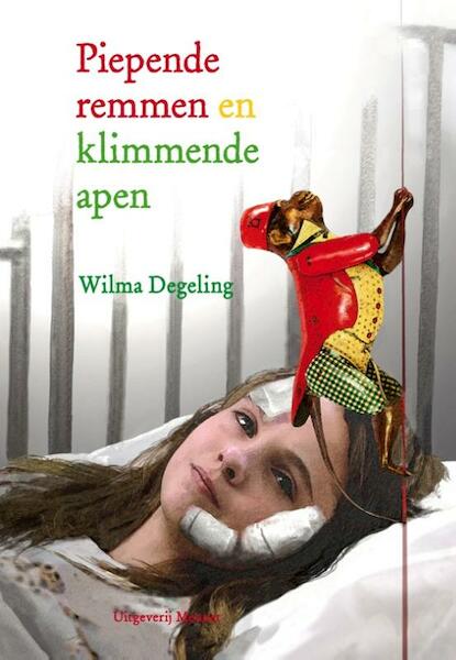 Piepende remmen en klimmende apen - Wilma Degeling (ISBN 9789491707056)
