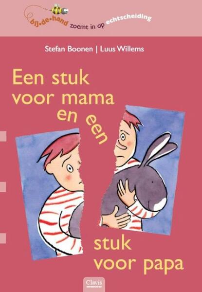 Een stuk voor mama en een stuk voor papa - Stefan Boonen, Luus Willems (ISBN 9789044811131)