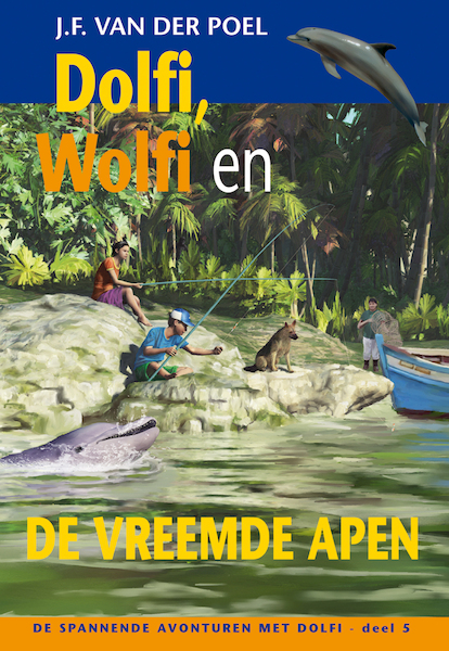 Dolfi wolfi en de vreemde apen deel 5 - J.F. van der Poel (ISBN 9789088653704)