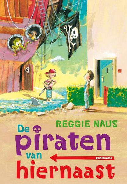 De piraten van hiernaast - Reggie Naus (ISBN 9789021669052)