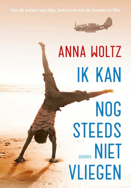 Ik kan nog steeds niet vliegen - Anna Woltz (ISBN 9789045120713)