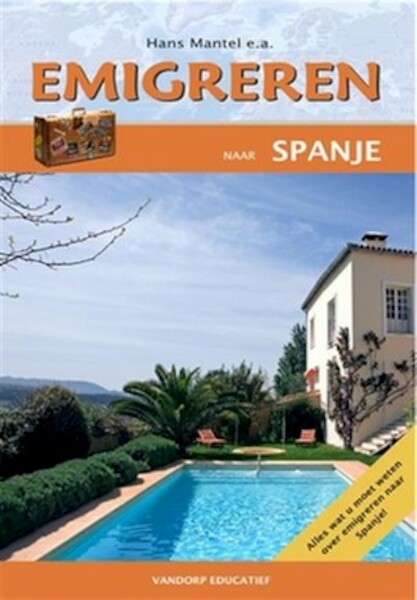Emigreren naar Spanje - E.J. van Dorp, Eric Jan van Dorp, Hans Mantel (ISBN 9789077698310)