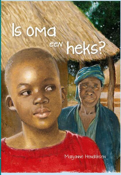 Is oma een heks - Marjanne Hendriksen (ISBN 9789462788367)