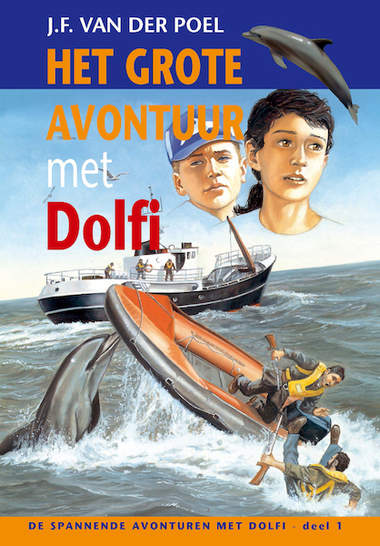 Het grote avontuur met Dolfi deel 1 - J.F. van der Poel (ISBN 9789088653667)