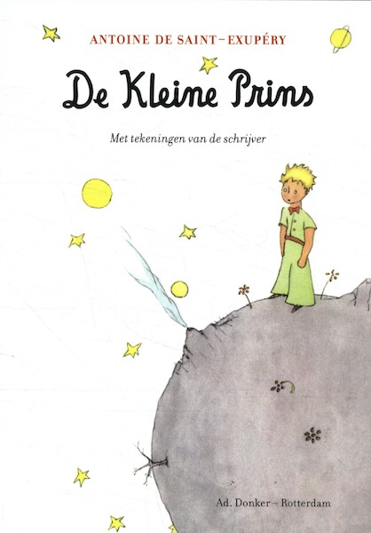 De Kleine Prins - Antoine de Saint-Exupéry (ISBN 9789061007500)