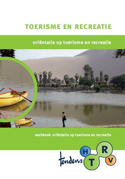 Oriëntatie op toerisme en recreatie vmbo horeca werkboek - Natascha van Dalen (ISBN 9789037203059)