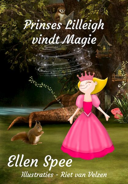 Prinses Lilleigh vindt magie - Ellen Spee (ISBN 9789462170537)