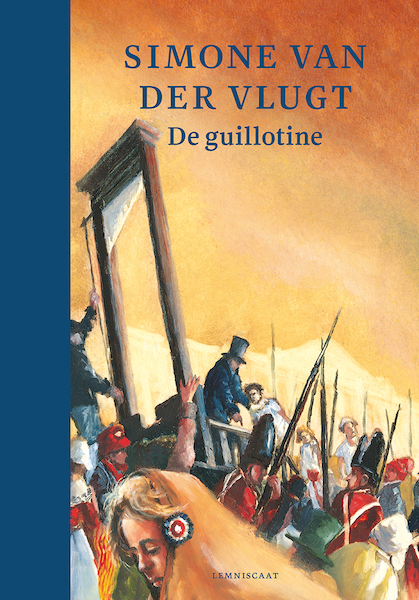 De guillotine - Simone van der Vlugt (ISBN 9789047712138)